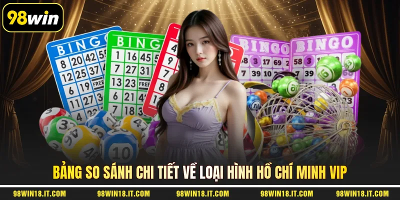bang-so-sanh-chi-tiet-ve-loai-hinh-ho-chi-minh-vip