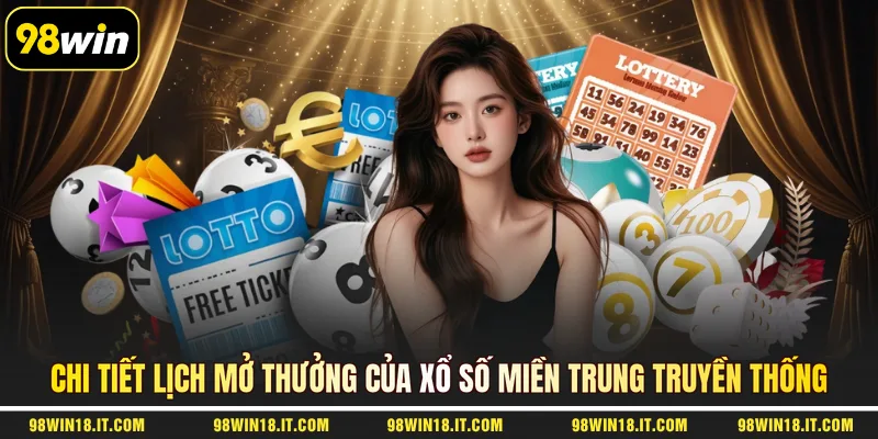 chi-tiet-lich-mo-thuong-cua-xo-so-mien-trung-truyen-thong