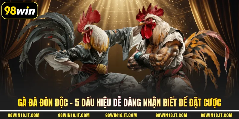 ga-da-don-doc-5-dau-hieu-de-dang-nhan-biet-de-dat-cuoc