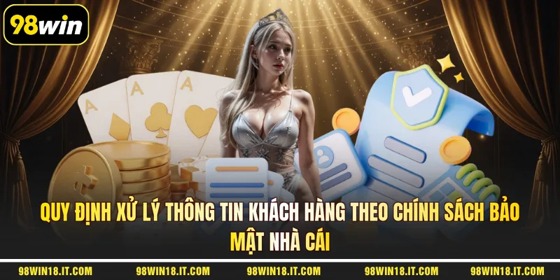 quy-dinh-xu-ly-thong-tin-khach-hang-theo-chinh-sach-bao-mat-nha-cai